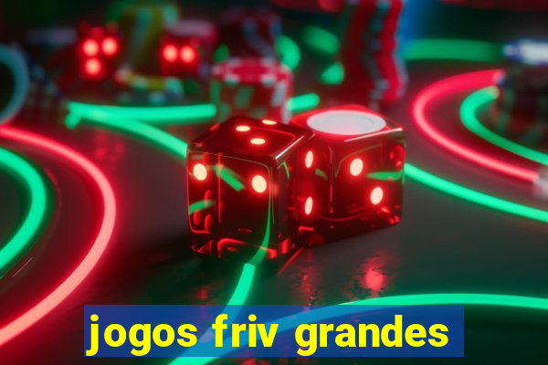 jogos friv grandes